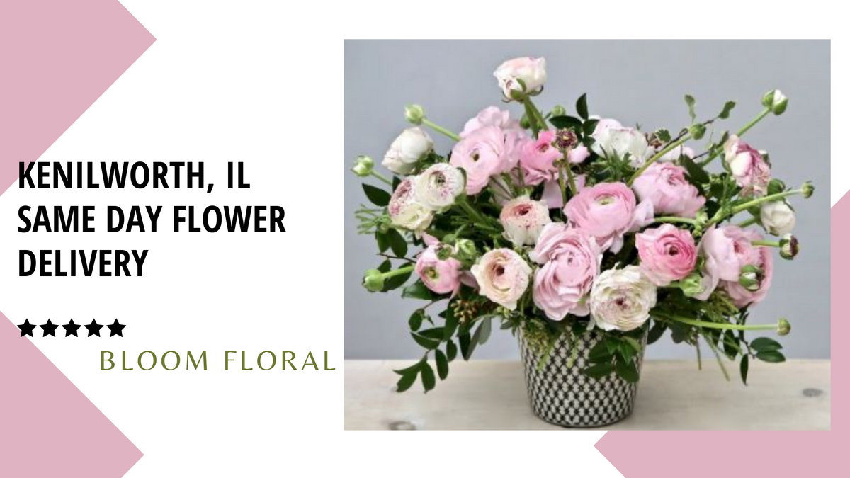 Best Same Day Flower Delivery Kenilworth, IL – Bloom Floral Shop ...