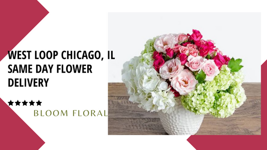 Best West Loop, Chicago IL Flower Delivery